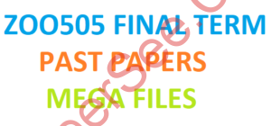 ZOO505 FINAL TERM PAST PAPERS MEGA FILES