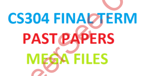 CS304 FINAL TERM PAST PAPERS MEGA FILES