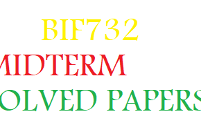 BIF732 MIDTERM SOLVED PAPERS