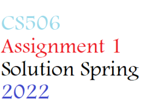 CS506 Assignment 1 Solution Spring 2022