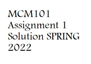 MCM101 Assignment 1 Solution SPRING 2022 