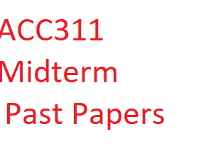 ACC311 Midterm Past Papers