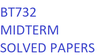 BT732 MIDTERM SOLVED PAPERS
